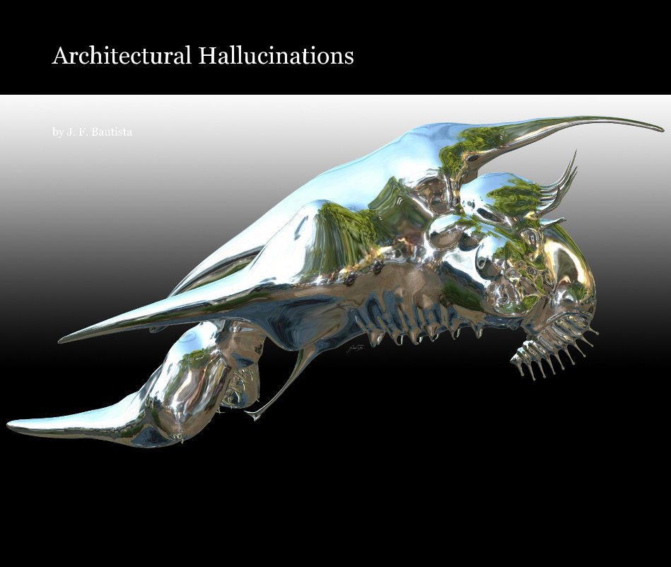 View architectural hallucinations by J. F. Bautista