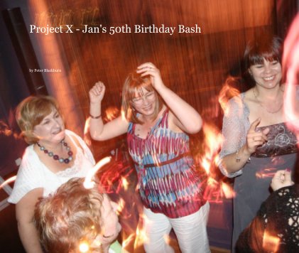 Project X - Jan's 50th Birthday Bash book cover