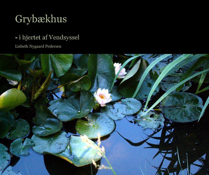 Visualizza Grybækhus di Lisbeth Nygaard Pedersen