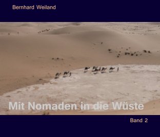 Mit Nomaden in die Wüste II book cover