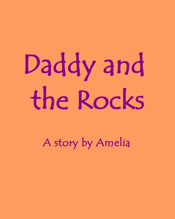Ver Daddy and the Rocks por Amelia