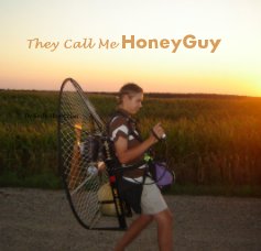 They Call Me HoneyGuy book cover
