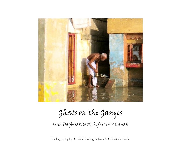 Ver Ghats on the Ganges por Photography by Amelia Harding Salyers & Amit Mahadevia