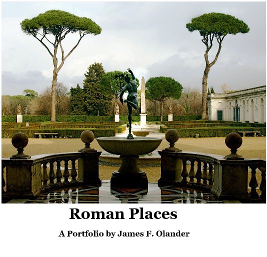 Visualizza ROMAN PLACES di A Portfolio by James F. Olander