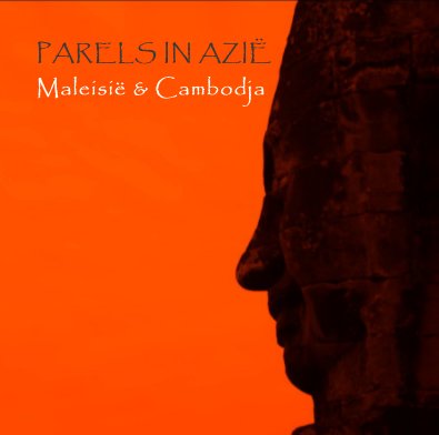 PARELS IN AZIË Maleisië & Cambodja book cover