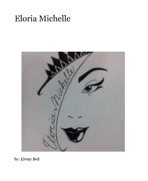 Bekijk Eloria Michelle op by: Ebony Bell