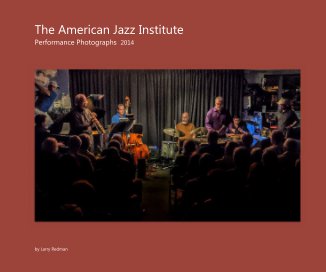 The American Jazz Institute Performance Photographs 2014 book cover