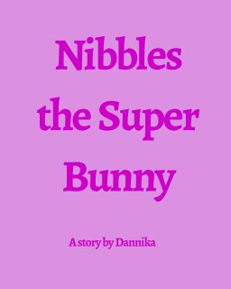 Nibbles the Super Bunny book cover