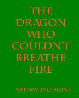 The Dragon Who Couldn't Breathe Fire book cover