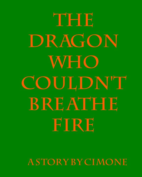 Bekijk The Dragon Who Couldn't Breathe Fire op Cimone