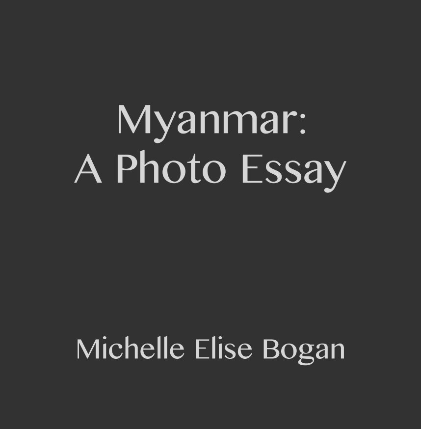 View Myanmar by Michelle Elise Bogan