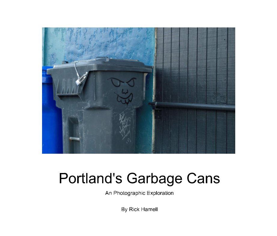 View Portland's Garbage Cans by Rick Hamell