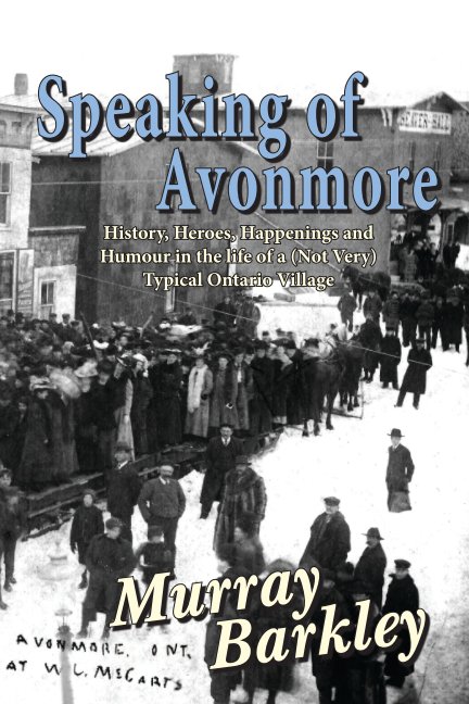 View Speaking of Avonmore by Murray Barkley