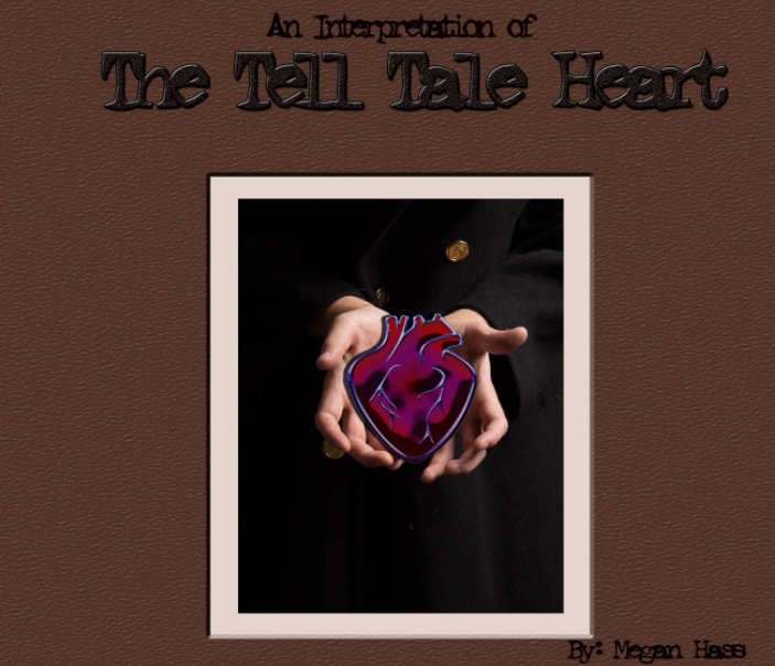 View The Tell Tale Heart by Megan Hass