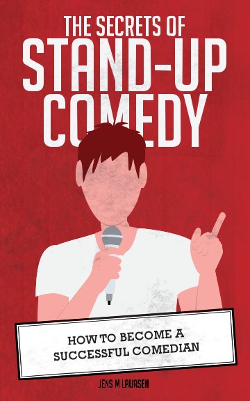 View The Secret of Stand-up Comedy by Jens M. Laursen