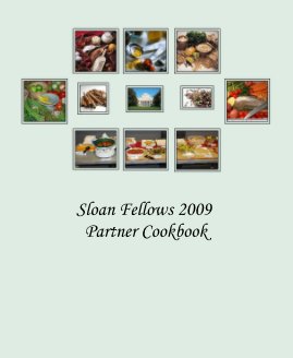 Sloan Fellows 2009 Partner Cookbook book cover
