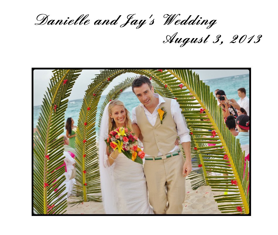 Ver Danielle and Jay's Wedding August 3, 2013 por Erica Drezek
