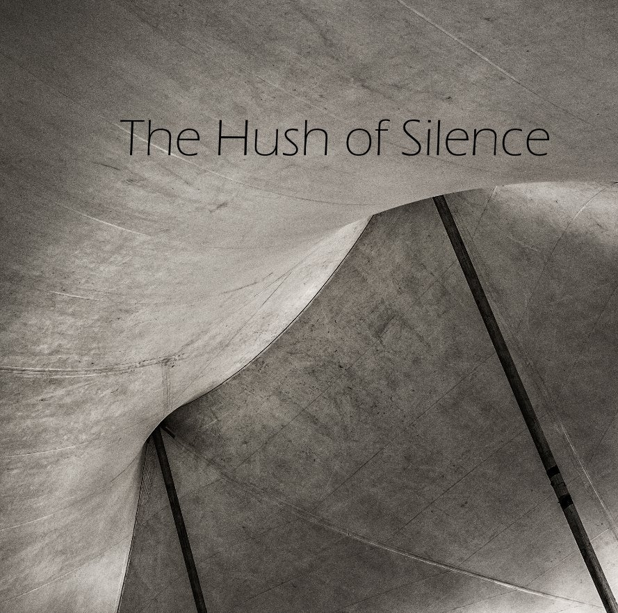 Visualizza The Hush of Silence di Robb Lucas
