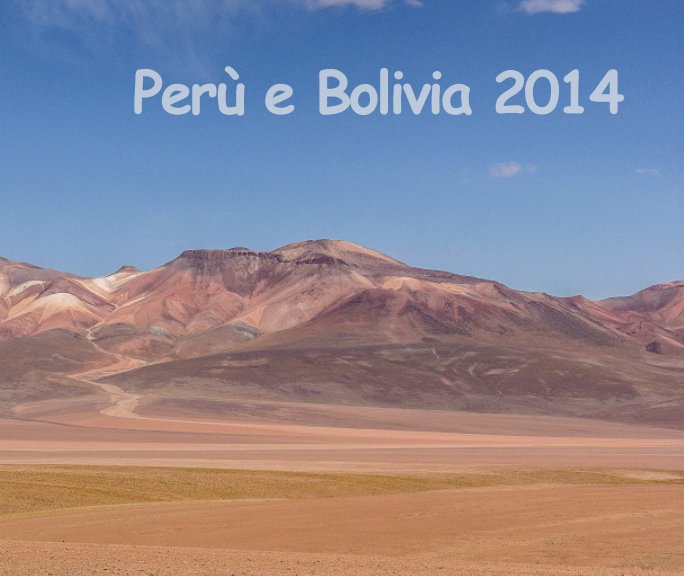 View Perù e Bolivia by Ilaria Busoli