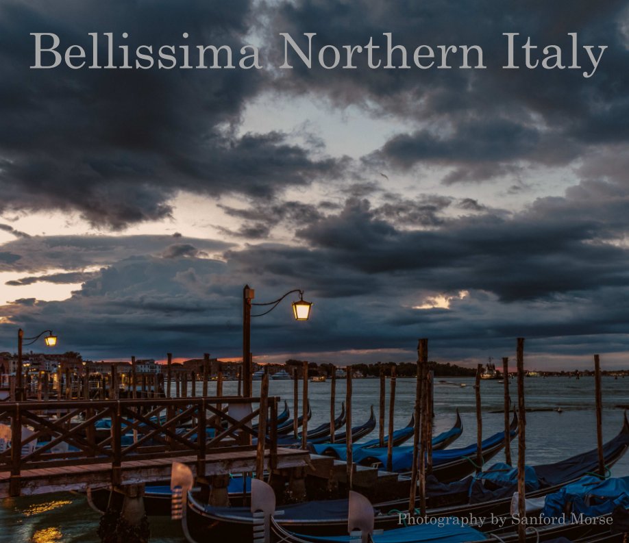 View Bellissima Northern Italy by Sanford Morse and Sally Coulton