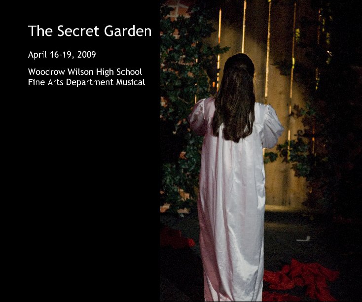 View The Secret Garden by Woodrow Wilson High School Fine Arts Department Musical