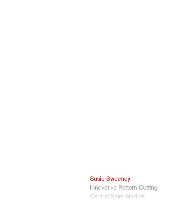 Bekijk Susie Sweeney Innovative Pattern Cutting op Susie Sweeney