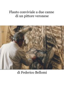 Flauto conviviale a due canne di un pittore veronese book cover