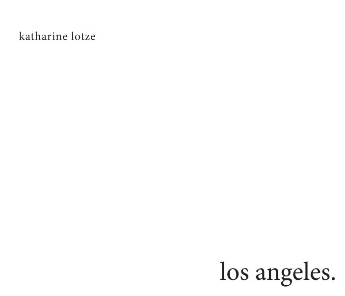 View Los Angeles by Katharine Lotze
