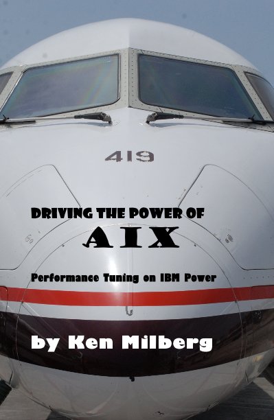Ver Driving the Power of AIX por Ken Milberg