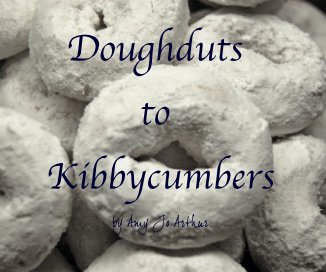 Doughduts to Kibbycumbers v3. book cover