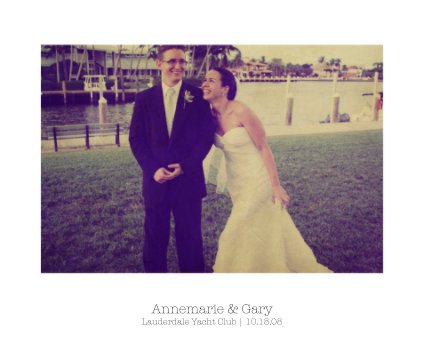 Annemarie & Gary Lauderdale Yacht Club | 10.18.08 book cover
