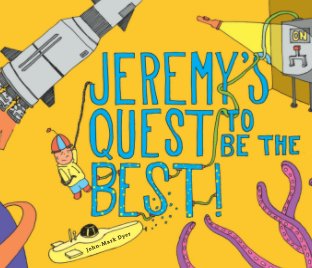 Jeremy's Quest to Be the Best: Hardcover book cover