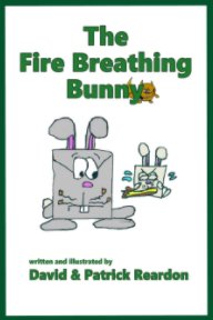 The Fire Breathing Bunny book cover