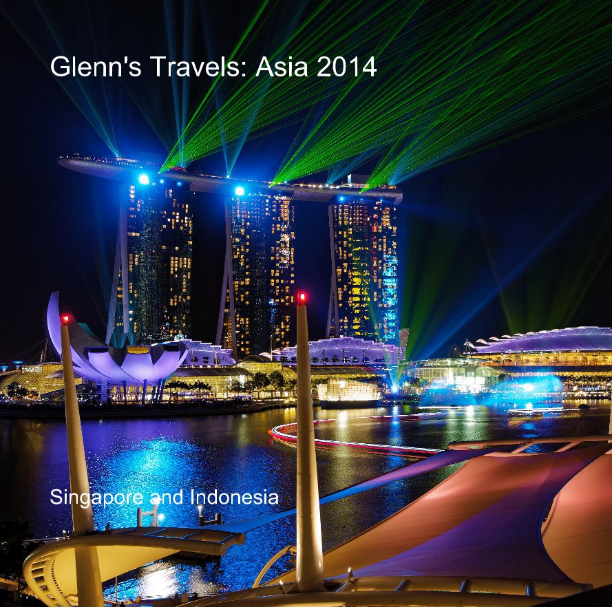 Ver Glenn's Travels: Asia 2014 por Glenn A. Auve