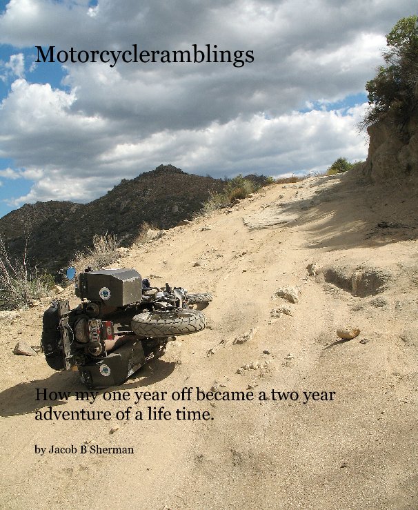 View Motorcycleramblings by Jacob B Sherman