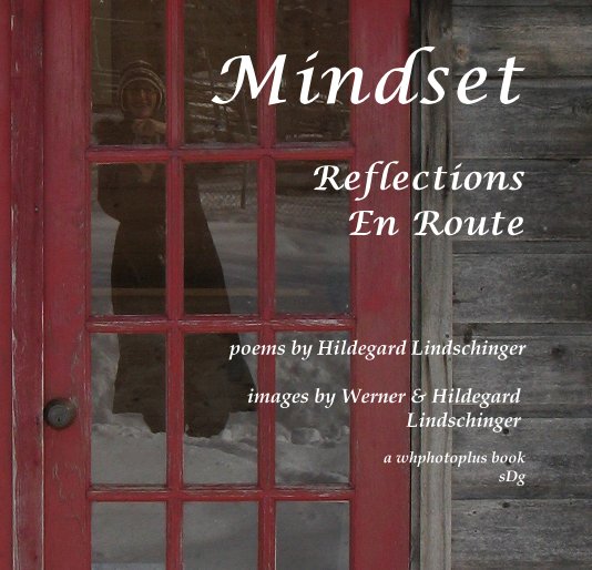 View Mindset - Reflections En Route  [premium hardcover] by Hildegard Lindschinger, Werner Lindschinger (photographer)