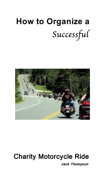 View How to Organize a Successful Charity Motorcycle Ride by Jack Thompson