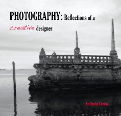 PHOTOGRAPHY: Reflections of a creative designer book cover