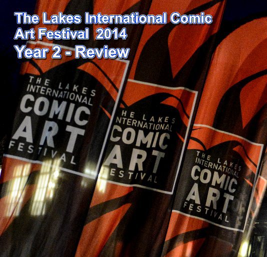 Ver Lakes Comic Arts International Festival Review 2014 por LICAF