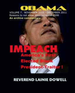 IMPEACH OBAMA TRAITOR VOLUME 7.  NOVEMBER 2010 - DECEMBER 2011 book cover