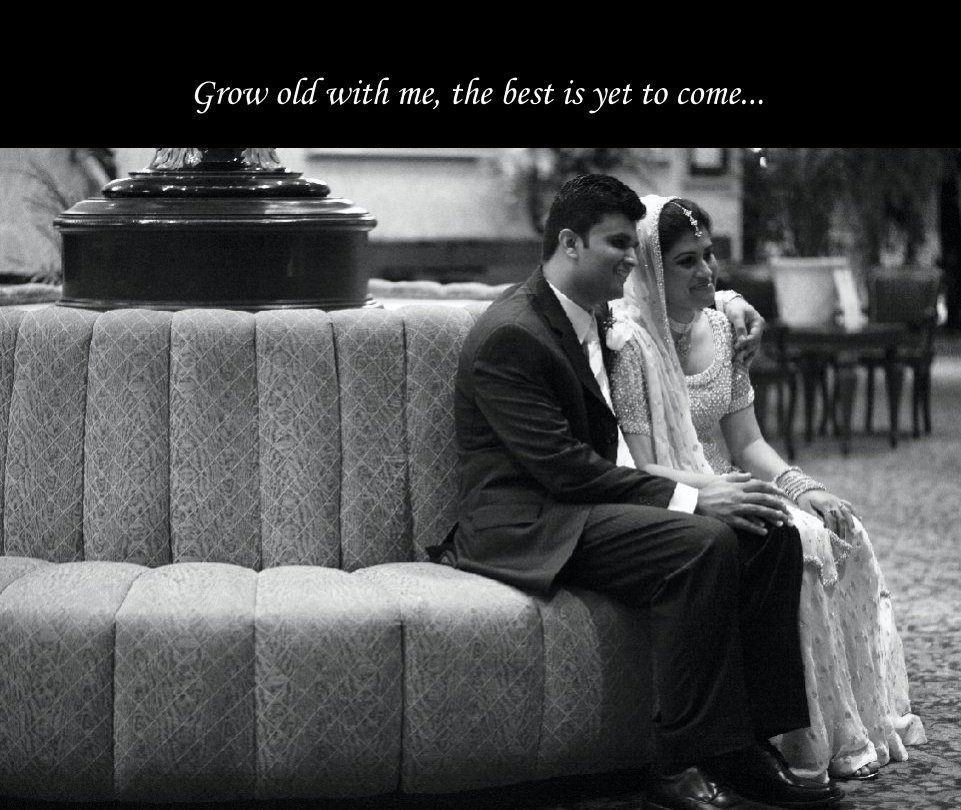 Ver Grow old with me, the best is yet to come... (PK edition) por sana