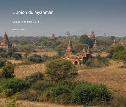 L'Union du Myanmar Couleurs de pays 2014 book cover