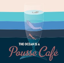 The Ocean is a Pousse Cafe book cover