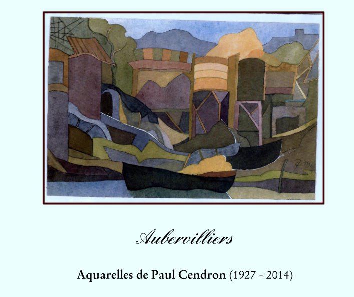 View Aubervilliers by Aquarelles de Paul Cendron (1927 - 2014)