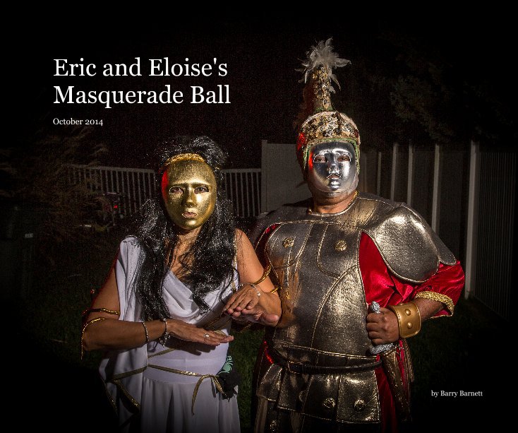 View Eric and Eloise's Masquerade Ball by Barry Barnett