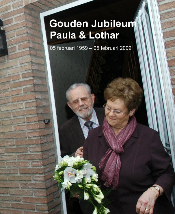 View Gouden Jubileum Paula & Lothar 05 februari 1959 â 05 februari 2009 by KEW video- & fotoproduction