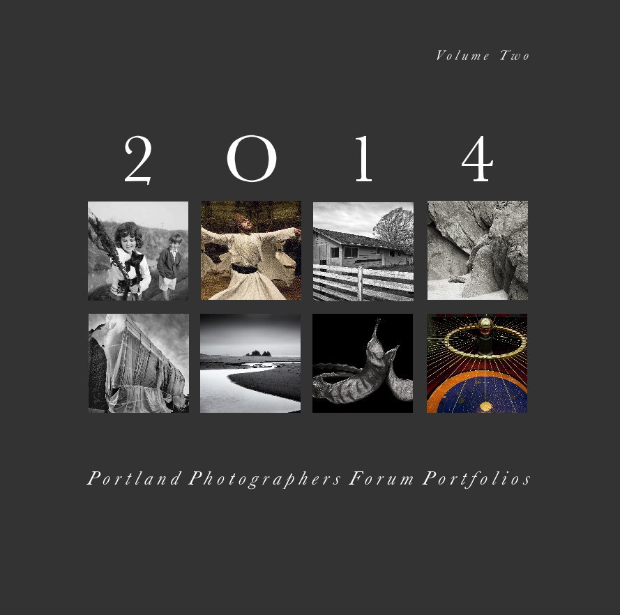 Ver Vol 2 of 2014 Portland Photographer's Forum Portfolios, 12X12 por Portland Photographer's Forum