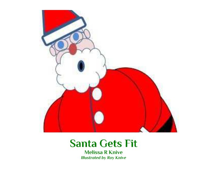 View Santa Gets Fit by Melissa R Knive