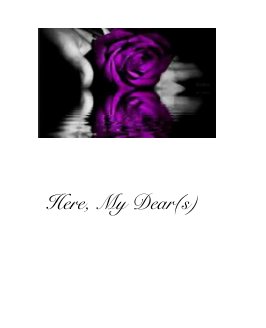 "Here My Dear(s)..." book cover