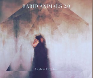 RABID ANIMALS 2.0 - Stéphane Vereecken book cover